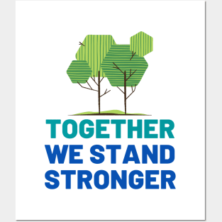 Together We Stand Stronger Posters and Art